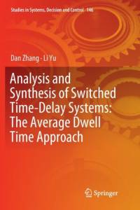 Analysis and Synthesis of Switched Time-Delay Systems: The Average Dwell Time Approach av Dan Zhang
