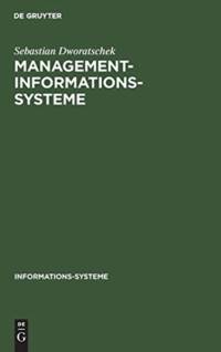 Management-Informations-Systeme av Sebastian Dworatschek