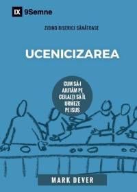 Ucenicizarea (Discipling) (Romanian) av Mark Dever