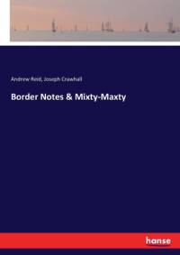 Border Notes & Mixty-Maxty av Andrew Reid