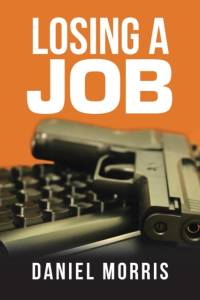Losing a Job av Daniel Morris