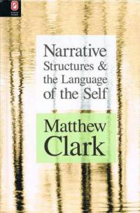 Narrative Structures and the Language of the Self av Matthew Clark