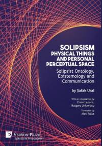 Solipsism, Physical Things and Personal Perceptual Space av Safak Ural