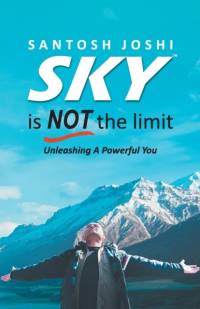 Sky is Not the Limit av Santosh Joshi