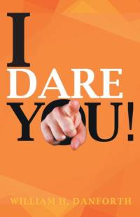 I Dare You av William H. Danforth