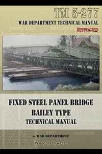 Fixed Steel Panel Bridge Bailey Type av War Department