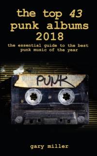 The top 43 punk albums 2018 av Gary Miller