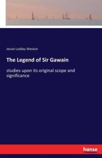 Legend of Sir Gawain av Jessie Laidlay Weston