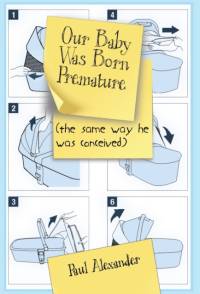 Our Baby Was Born Premature av Paul Alexander