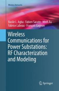 Wireless Communications for Power Substations: RF Characterization and Modeling av Basile L. Agba