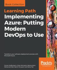 Implementing Azure: Putting Modern DevOps to Use av Markus Klein