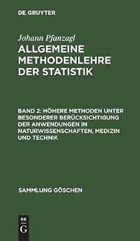 Hoehere Methoden unter besonderer Berucksichtigung der Anwendungen in Naturwissenschaften, Medizin und Technik av Johann Pfanzagl