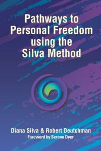 Pathways to Personal Freedom Using the Silva Method av Diana Silva