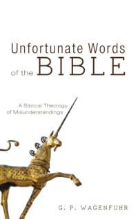 Unfortunate Words of the Bible av G P Wagenfuhr