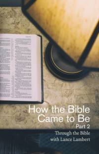 How the Bible Came to Be av Lance Lambert