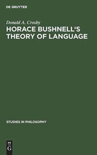 Horace Bushnell's theory of language av Donald A. Crosby
