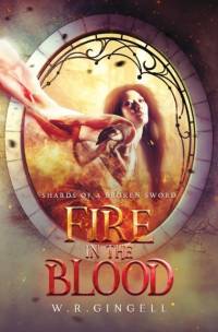 FIre in the Blood av W R Gingell