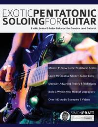 Exotic Pentatonic Soloing For Guitar av Simon Pratt