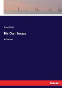 His Own Image av Alan Dale