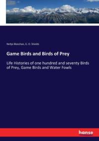 Game Birds and Birds of Prey av Neltje Blanchan