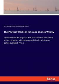 Poetical Works of John and Charles Wesley av John Wesley
