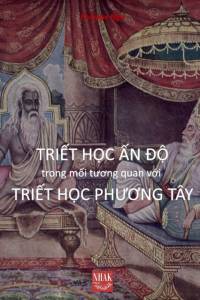 Triet Hoc An Do Trong Tuong Quan Voi Triet Hoc Phuong Tay av Philippe Ngo