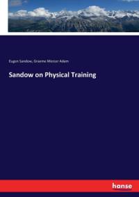 Sandow on Physical Training av Eugen Sandow