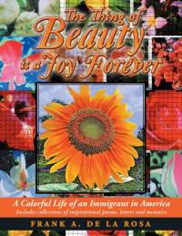 Thing of Beauty Is a Joy Forever av Frank A de La Rosa
