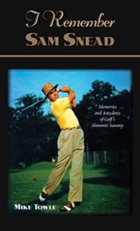 I Remember Sam Snead av Mike Towle