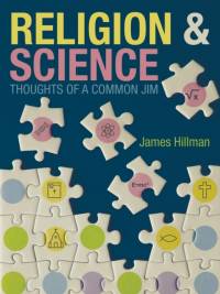 Religion & Science Thoughts of a Common Jim av James Hillman