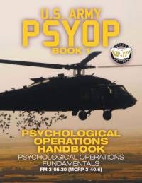 US Army PSYOP Book 1 - Psychological Operations Handbook av U S Army