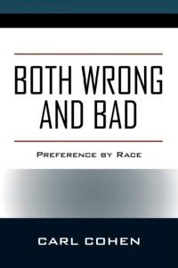 Both Wrong and Bad av Carl Cohen