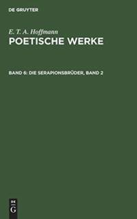 Die Serapionsbrüder, Band 2 av E. T. A. Hoffmann