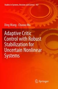 Adaptive Critic Control with Robust Stabilization for Uncertain Nonlinear Systems av Ding Wang