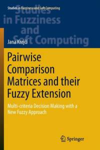 Pairwise Comparison Matrices and their Fuzzy Extension av Jana Krejci