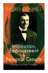 Inspiration, Empowerment & Personal Growth Classics in One Volume av Russell Conwell