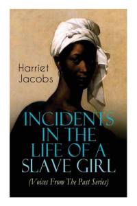 Incidents in the Life of a Slave Girl (Voices From The Past Series) av Harriet Jacobs