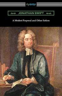 Modest Proposal and Other Satires av Jonathan Swift