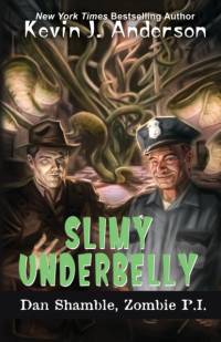 Slimy Underbelly av Kevin J Anderson