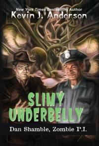 Slimy Underbelly av Kevin J Anderson