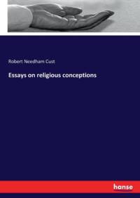 Essays on religious conceptions av Robert Needham Cust