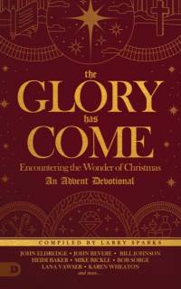 The Glory Has Come av John Bevere
