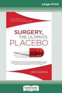 Surgery, The Ultimate Placebo av Ian Harris