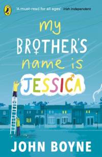My Brother's Name is Jessica av John Boyne
