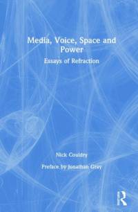 Media, Voice, Space and Power av Nick Couldry