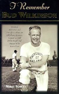 I Remember Bud Wilkinson av Mike Towle