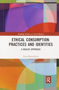 Ethical Consumption: Practices and Identities av Yana Manyukhina
