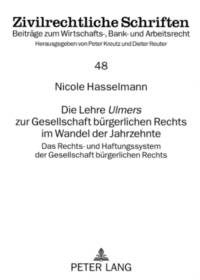 Die Lehre «Ulmers» Zur Gesellschaft Buergerlichen Rechts Im Wandel Der Jahrzehnte by Nicole Hasselmann