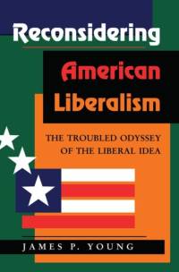 Reconsidering American Liberalism av James Young
