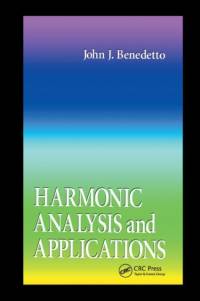 Harmonic Analysis and Applications av John J. Benedetto